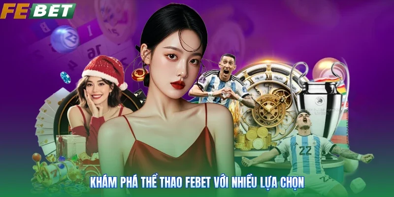 Khám phá thể thao Febet với nhiều lựa chọn