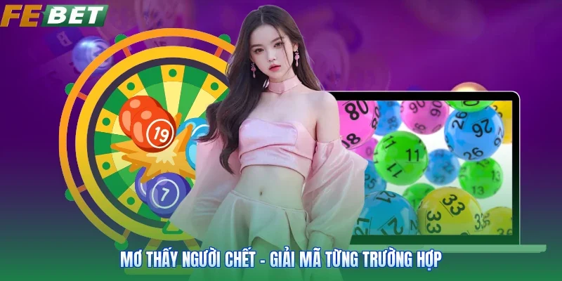 Mơ thấy người chết - Giải mã từng trường hợp