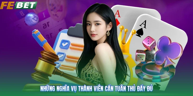 Những nghĩa vụ thành viên cần tuân thủ đầy đủ