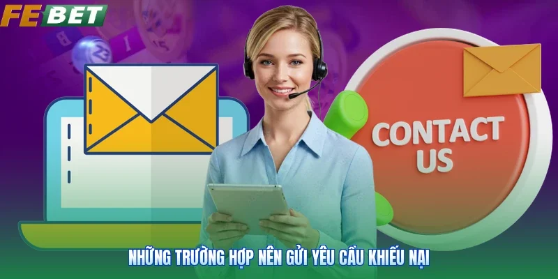 Những trường hợp nên gửi yêu cầu khiếu nại